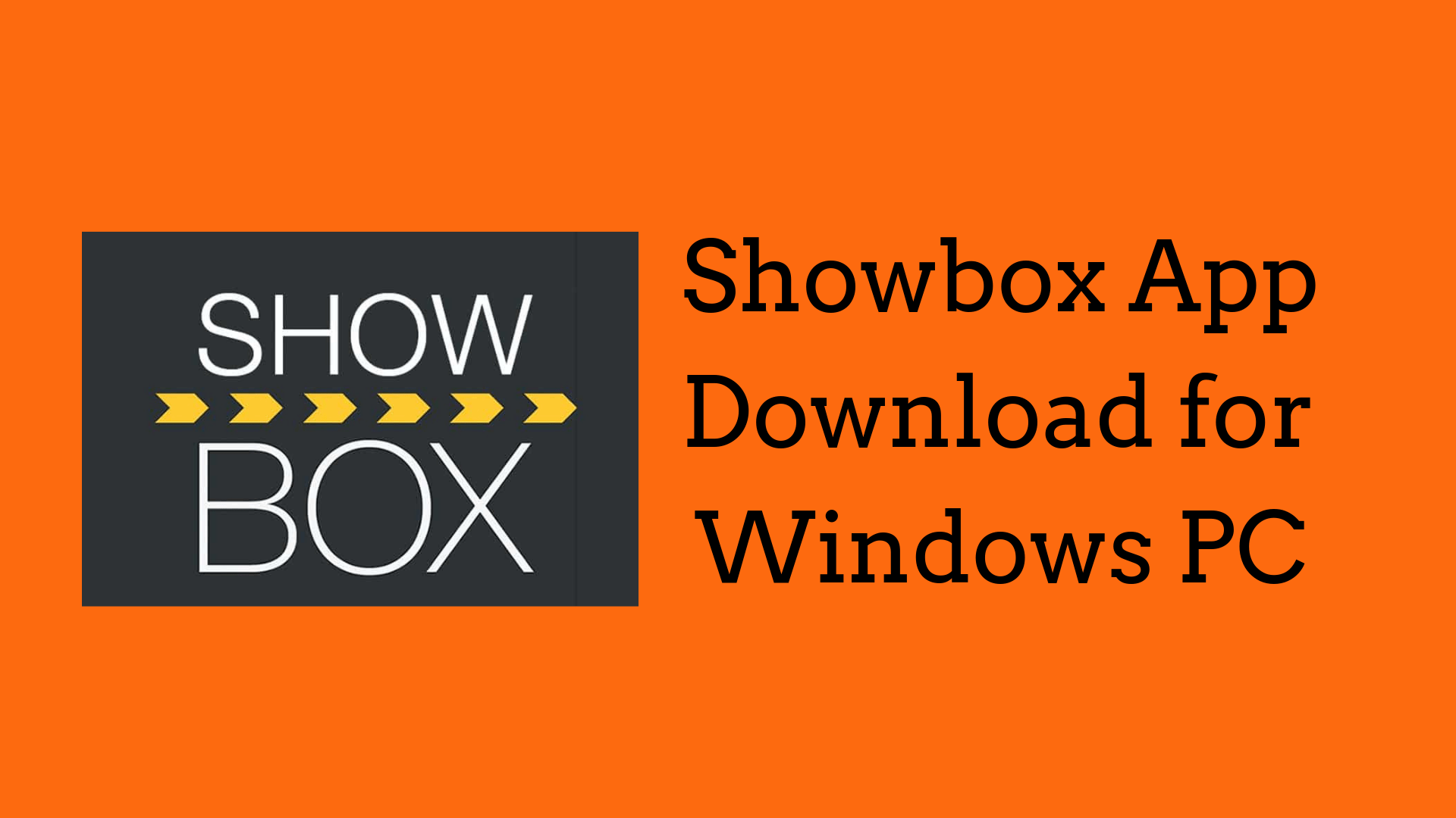 How Does Showbox For Windows 10 Benefit Users
