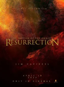 The Passion of the Christ: Resurrection Release Date